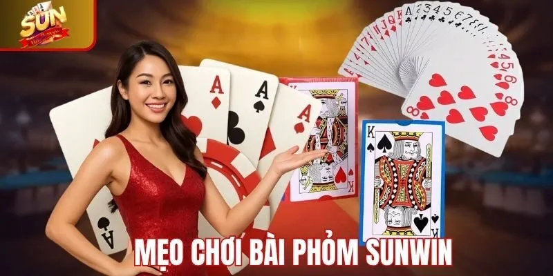 Một số mẹo đánh bài phỏm Sunwin hiệu quả