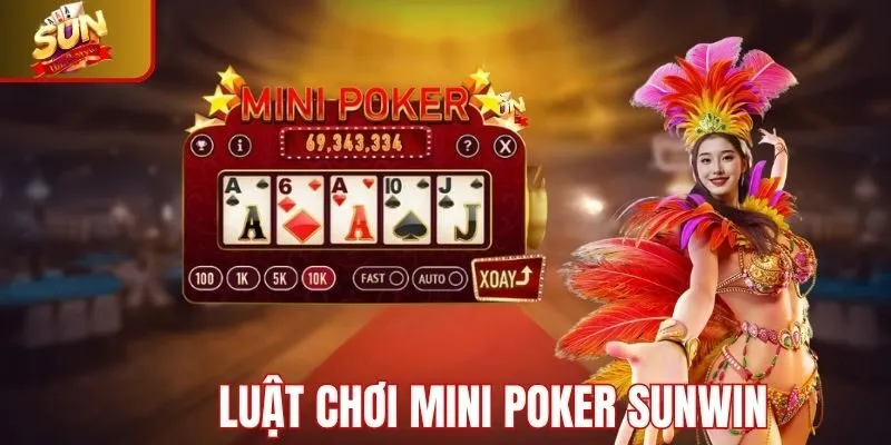 Luật chơi trong game mini poker tại Sunwin