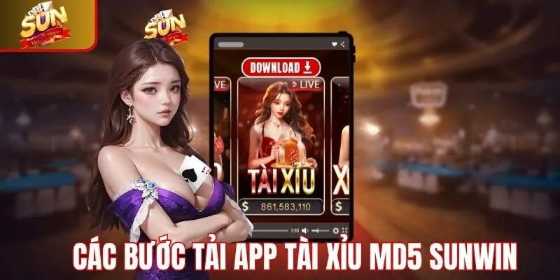 Các bước tải Tài xỉu MD5 Sunwin trên app Sunwin