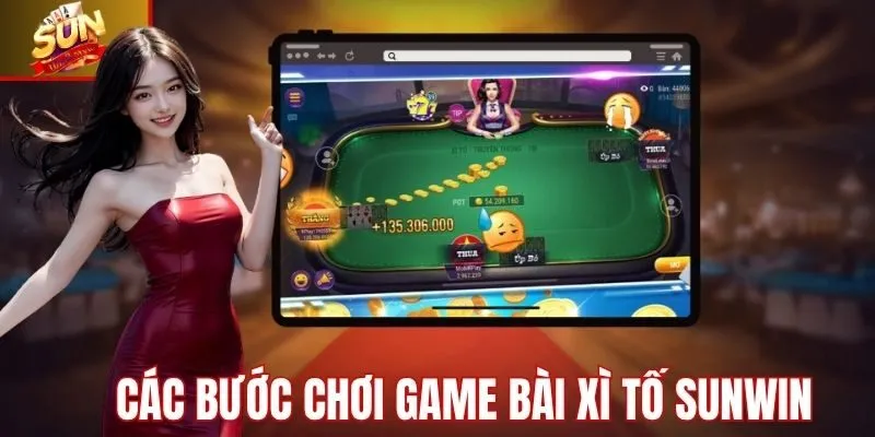 Chi tiết các bước chơi game bài xì tố tại Sunwin